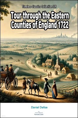 Tour through the Eastern Counties of England 1722