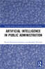 Artificial Intelligence in Public Administration