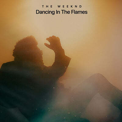 The Weeknd (˵) - ̱ ٹ Dancing In The Flames