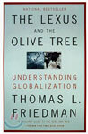 The Lexus and the Olive Tree : Understanding Globalization