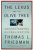 The Lexus and the Olive Tree : Understanding Globalization