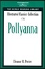 Illustrated Classics Collection : The Pollyanna Book (Level A (Beginner / Pre-intermediate))