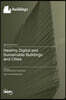 Healthy, Digital and Sustainable Buildings and Cities