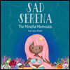 Sad Serena: The Mindful Mermaids, A Social-Emotional Children's Book to Help Kids Tackle Sadness and Boost Self-Esteem