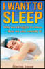 I Want To Sleep: Why we struggle to sleep - How we can remedy it.