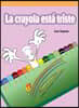 La Crayola Está Triste (the Lonely Crayon)