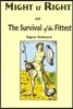 Might Is Right or Survival of the Fittest