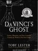 Da Vinci's Ghost: Genius, Obsession, and How Leonardo Created the World in His Own Image