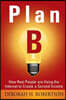 Plan B: How Real People are Using the Internet to Create a Second Income