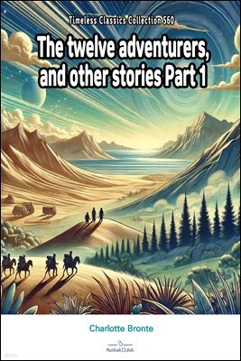The twelve adventurers, and other stories Part 1