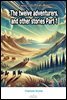 The twelve adventurers, and other stories Part 1