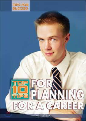 Top 10 Tips for Planning for a Career