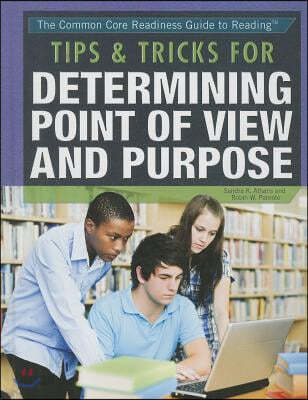 Tips &amp; Tricks for Determining Point of View and Purpose