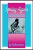 Spring Again: And Other Poems