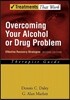 Overcoming Your Alcohol or Drug Problem: Effective Recovery Strategiestherapist Guide