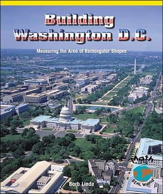 Building Washington, D.C.: Measuring the Area of Rectangular Shapes