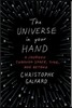 The Universe in Your Hand: A Journey Through Space, Time, and Beyond