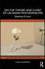 On the Theory and Clinic of Lacanian Psychoanalysis