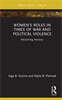 Women’s Roles in Times of War and Political Violence