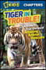 Tiger in Trouble!: And More True Stories of Amazing Animal Rescues