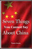 Seven Things You Cannot Say About China