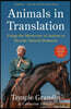 Animals in Translation: Using the Mysteries of Autism to Decode Animal Behavior