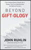 Beyond Giftology: Earn Endless Word of Mouth with a System That Turns Relationships Into Referral Partners
