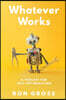 Whatever Works: A Toolkit for Self-Optimization