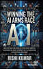 Winning the AI Arms Race