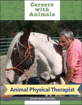 Animal Physical Therapist