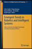 Emergent Trends in Robotics and Intelligent Systems: Where Is the Role of Intelligent Technologies in the Next Generation of Robots?