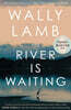 The River Is Waiting (Oprah's Book Club)