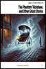 The Phantom 'Rickshaw, and Other Ghost Stories