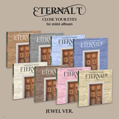 클로즈 유어 아이즈 (CLOSE YOUR EYES) - The 1st Mini Album [ETERNALT][JEWEL Ver.][8종 중 1종 랜덤발송]