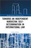 Towards an Independent Kurdistan: Self-Determination in International Law