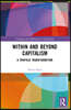 Within and Beyond Capitalism