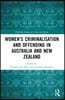 Women’s Criminalisation and Offending in Australia and New Zealand