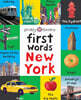 First Words New York: A Board Book with Pictures and Words All about New York