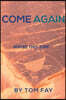 Come Again: Maybe this time...