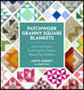 Patchwork Granny Square Blankets: Learn to Crochet Quilt-Inspired Throws, Home Decor, and More--12 Crocheted Quilt Blocks, Endless Possibilities