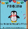 Pingüino La Valiente Pequeña Piñata