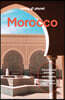 Lonely Planet Morocco: Plan the Trip of a Lifetime Detailed Itineraries & Maps Insider Tips Covers Marrakesh, the Sahara, Fez and More