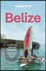 Lonely Planet Belize: Plan the Trip of a Lifetime Detailed Itineraries & Maps Insider Tips Covers Belize District, Northern Cays, Northern Belize and