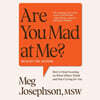 Are You Mad at Me?: How to Stop Focusing on What Others Think and Start Living for You