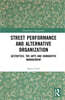 Street Performance and Alternative Organisation