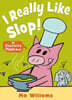 Elephant and Piggie : I REALLY Like Slop!