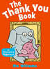 Elephant and Piggie : The Thank You Book