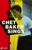 Chet Baker (쳇 베이커) - Chet Baker Sings [카세트테이프]