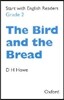 Start with English Readers Grade 2 The Bird and the Bread : Cassette