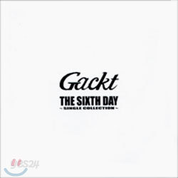 Gackt - The Sixth Day ~Single Collection~